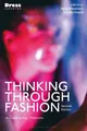 Produktbild: Agnès Rocamora Thinking Through Fashion (Gebundene Ausgabe) Dress Cultures