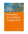 Produktbild: Konstruktion für die Additive Fertigung 2018