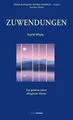 Produktbild: Zuwendungen | Das geheime Leben alltäglicher Wörter | David Whyte | Deutsch