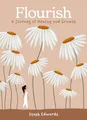 Produktbild: Flourish: A beautifully illustrated and inspiring gift book for a journey of healing and growth