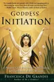 Produktbild: Francesca de Grandis Goddess Initiation (Taschenbuch) (US IMPORT)