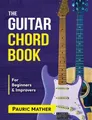 Produktbild: Pauric Mather The Guitar Chord Book (Taschenbuch)