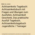 Produktbild: Achtsamkeits Tagebuch: Achtsamkeitsbuch mit Fragen und Übungen zum Ausfüllen,