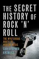 Produktbild: Secret History of Rock 'n' Roll: Th..., Knowles, Christ