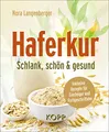 Produktbild: Haferkur: Schlank, schön & gesund – Inklusive Rezepte für Einsteiger und Fortgeschrittene