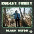 Produktbild: Robert Finley Black Bayou (Vinyl) 12