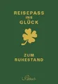 Produktbild: Reisepass ins Glück: zum Ruhestand: zum Ruhestand... | Buch | Zustand akzeptabel