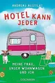 Produktbild: Hotel kann jeder: Meine Frau, unser Wohnwagen und i... | Buch | Zustand sehr gut