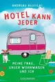 Produktbild: Hotel kann jeder: Meine Frau, unser Wohnwagen und... | Buch | Zustand akzeptabel