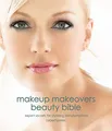 Produktbild: Makeup Makeovers Beauty Bible: Expert Secrets for Stunning Transformations