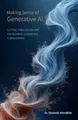 Produktbild: Making Sense of Generative AI: Cutting through the hype for business leaders and curious minds