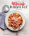 Produktbild: The Ultimate Instant Pot Cookbook: 200 Deliciously Simple Recipes for Your Electric Pressure Cooker