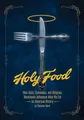 Produktbild: Holy Food: How Cults, Communes, and Religious Movements Influenced What We Eat ― An American History