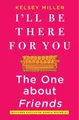 Produktbild: Kelsey Miller I'll Be There for You: The One about Fri (Taschenbuch) (US IMPORT)