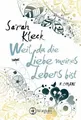 Produktbild: Weil du die Liebe meines Lebens bist von Kleck, Sarah | Buch | Zustand sehr gut