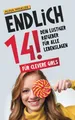 Produktbild: Endlich 14!: Dein lustiger Ratgeber für alle Lebenslagen - Für clevere girls - Geschenk für Teenager Mädchen