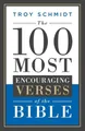 Produktbild: Troy Schmidt The 100 Most Encouraging Verses of the Bi (Taschenbuch) (US IMPORT)