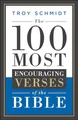 Produktbild: The 100 Most Encouraging Verses of th..., Schmidt, Troy