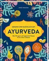 Produktbild: Gesund und glücklich mit Ayurveda: Über 80 vegane und vegetarische Rezepte für ein Leben in Balance