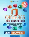 Produktbild: Microsoft Office 365 für Einsteiger: Der ultimative Leitfaden zur Nutzung von Office wie ein Profi (einschließlich Excel, Word, PowerPoint, OneNote, ... SharePoint, Publisher, Teams und OneDrive)