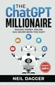 Produktbild: The ChatGPT Millionaire: Making Money ..., Dagger, Neil