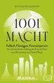 Produktbild: 1001 Macht: Fußball, Flüssiggas, Finanzimperium: Der märchenhafte Aufstieg  ...
