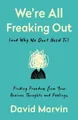 Produktbild: David Marvin We're All Freaking Out (And Why We Don't Need To) (Taschenbuch)