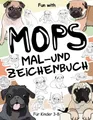 Produktbild: Mops Mal- und Zeichenbuch für Kinder von 3-8 Jahren: Spaß beim Ausmalen von Mops-Hunden und Zeichnen einiger Teile der kleinen Carlino-Hunde . Tolles Sammelbuch für Kleinkinder und Kinder