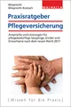 Produktbild: Praxisratgeber Pflegeversicherung: Ansprüche und Leistungen für pflegebedürftige Kinder und Erwachsene nach dem neuen Recht 2017; Walhalla ... dem neuen Recht 2017; Walhalla Rechtshilfen