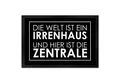 Produktbild: speecheese Fußmatte Fußmatte XL in 40x60 cm Die Welt ist ein Irrenhaus und hier Zentrale