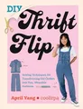 Produktbild: Coolirpa - DIY Thrift Flip   Sewing Techniques for Transforming Old Cl - G245z