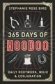 Produktbild: 365 Days of Hoodoo: Daily Rootwork, Mojo & Conjuration