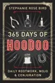 Produktbild: Stephanie Rose Bird 365 Days of Hoodoo (Taschenbuch)