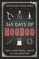 Produktbild: 365 Days of Hoodoo: Daily Rootwork, Mojo  Conjuration v... | Buch | Zustand gut
