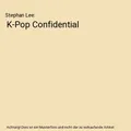 Produktbild: K-Pop Confidential, Stephan Lee