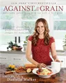 Produktbild: Against All Grain: Delectable Paleo Recipes To Eat Well And Feel Great