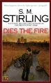 Produktbild: Dies the Fire (A Novel of the Change) by Stirling, S. M. [Paperback]