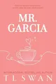 Produktbild: T L Swan - Mr. Garcia - Paperback - G245z