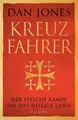 Produktbild: Dan Jones Kreuzfahrer: Der epische Kampf um das Heilige Land