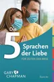 Produktbild: Die 5 Sprachen der Liebe für Zeiten der Krise | Gary Chapman | deutsch