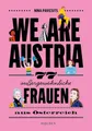 Produktbild: We are Austria: 77 außergewöhnliche Frauen aus Österreich