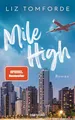 Produktbild: Mile High: Roman - TikTok made me buy it: Sports Romance trifft auf Forbidden Love und Enemies to Lovers – endlich auf Deutsch! (Windy City-Reihe, Band 1)