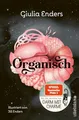 Produktbild: Organisch: Was es wirklich bedeutet, auf unseren Körper zu hören | Der neue Nr.1-Bestseller von der Autorin von 
