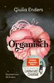 Produktbild: Enders, Giulia/Organisch Giulia Enders