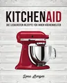 Produktbild: KitchenAid©: Die leckersten Rezepte für Ihren Küchenhelfer