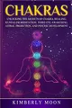 Produktbild: Chakras: Unlocking the Secrets of Ch..., Moon, Kimberly