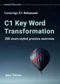Produktbild: C1 Key Word Transformation: 200 exam-styled practice exercises (Cambridge C1 English)