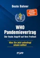 Produktbild: WHO-Pandemievertrag: Der finale Angriff auf Ihre Freiheit: Was Sie jetzt unbedingt wissen sollten!