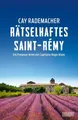 Produktbild: Rätselhaftes Saint-Rémy Ein Provence-Krimi mit Capitaine Roger Blanc