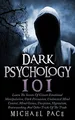 Produktbild: Dark Psychology 101: Learn The Secrets Of Covert Emotional Manipulation, Dark Persuasion, Undetected Mind Control, Mind Games, Deception, Hypnotism, Brainwashing And Other Tricks Of The Trade
